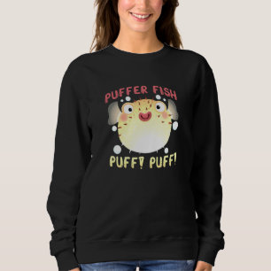 Puffer Fish Puff Blowfish Fish Keeper Sweatshirt