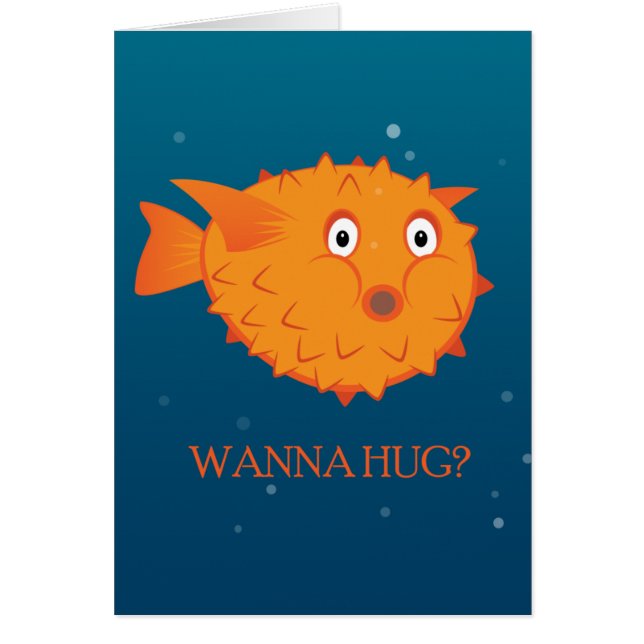 Puffer fish wants to hug (Front)