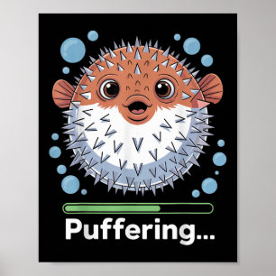 Puffering Fishing Fish Cute Pufferfish Poster