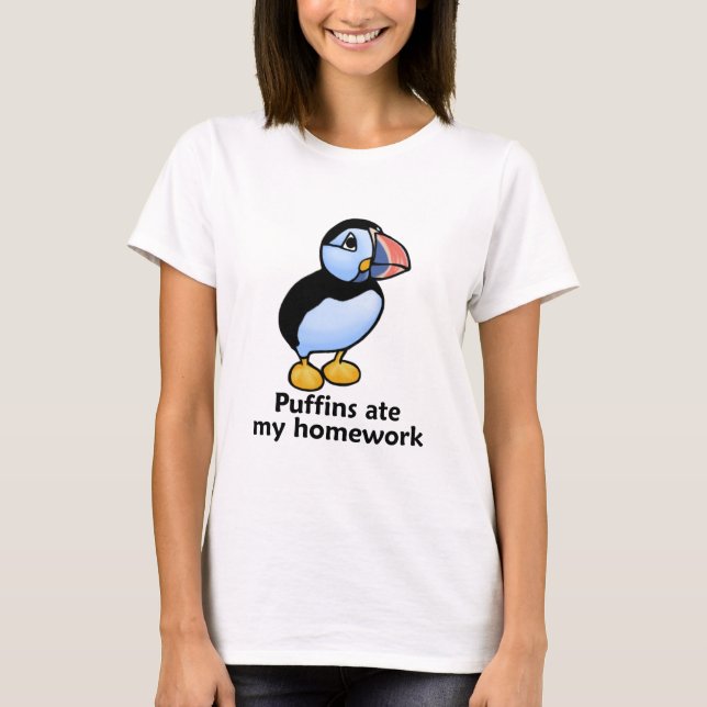 Puffins Ate my Homework T-Shirt (Front)