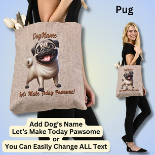 Pug - Add Dog's Name, Change Text Tote Bag