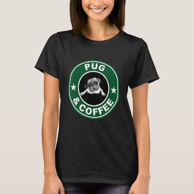 Pug And Coffee Shirt (Front)