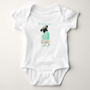 Pug Baby Bodysuit All I Need is Love & a Pug
