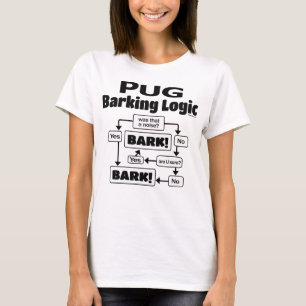 Pug Barking Logic T-Shirt