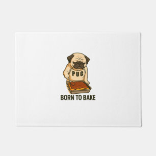 Pug Born to Bake Funny Dog Lover Doormat