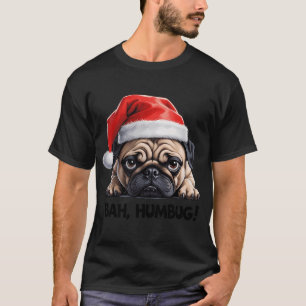 Pug Christmas "Bah, Humbug!" - Funny Grumpy Dog T-Shirt