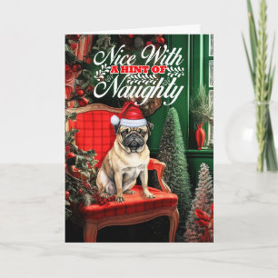 Pug Christmas Dog Naughty or Nice Holiday Card