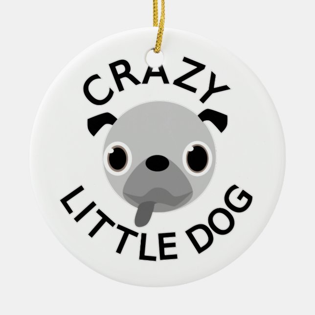 Pug Crazy Little Dog Ceramic Tree Decoration (Front)