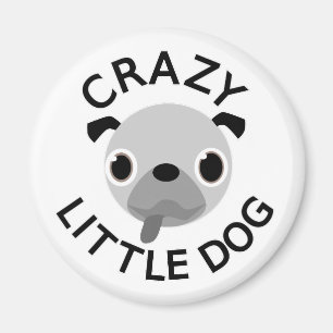 Pug Crazy Little Dog Magnet