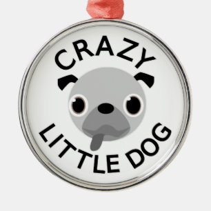 Pug Crazy Little Dog Metal Tree Decoration