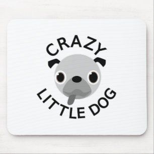Pug Crazy Little Dog Mouse Pad