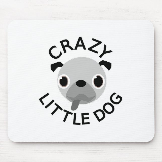 Pug Crazy Little Dog Mouse Pad (Front)