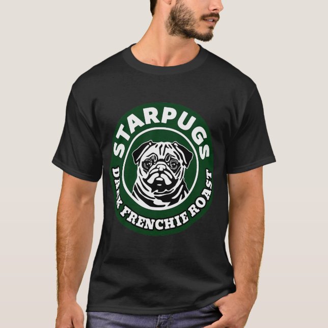 Pug; Dark Frenchie Roast; T-Shirt (Front)