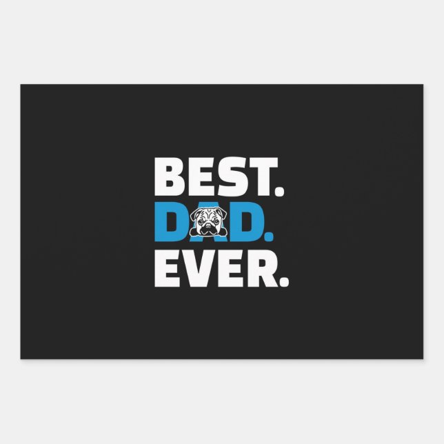 Pug Dog Best Dad Ever Wrapping Paper Sheet (Front)