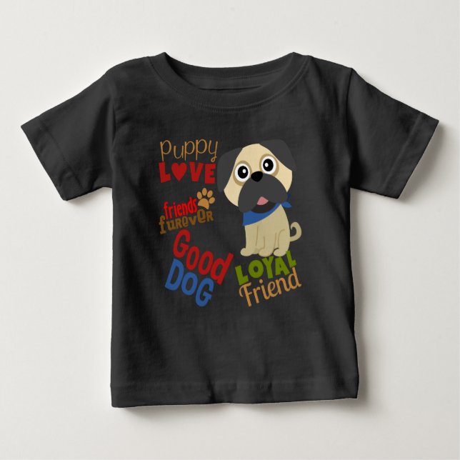Pug Dog Best Friend Baby T-Shirt (Front)