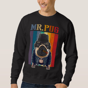 Pug Dog Cool Mr Pug Breed Puppy Sweatshirt