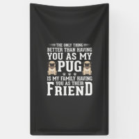 Pug Dog Family Friend Quote