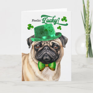 Pug Dog Feelin' Lucky St Patrick's Day Holiday Card