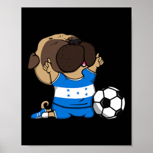 Pug Dog Honduras Soccer Fans Jersey Honduran Footl Poster