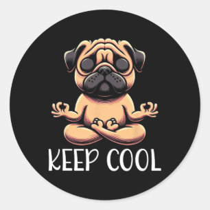 Pug Dog Keep Cool Yoga Meditation For Men Women Ki Classic Round Sticker