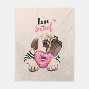 Pug Dog Love Is Sweet Gift, Pug Lover Gift Idea Fleece Blanket
