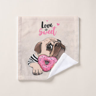 Pug Dog Love Is Sweet Gift, Pug Lover Gift Idea Wash Cloth
