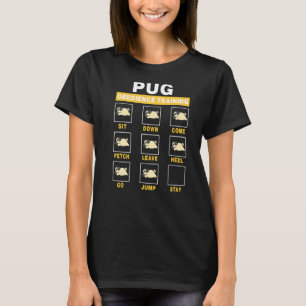 Pug Dog Obedience Training Funny Puppy Guide To Tr T-Shirt