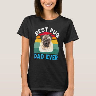 Pug Dog Pet Owner Lovable Cute Best Pug Dad Ever T-Shirt