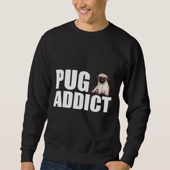 Pug Dog - Pug Addict Essential T-Shirt 874 Sweatshirt (Front)