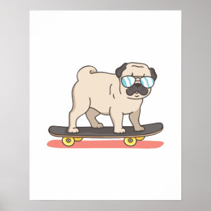 Pug Dog Skater Skateboarding Funny Gifts Poster
