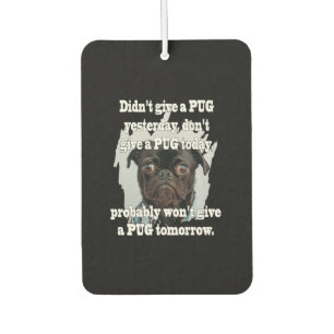 Pug Dog Yesterday Today Tomorrow Car Air Freshener