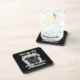 Pug Dog Yesterday Today Tomorrow Coaster