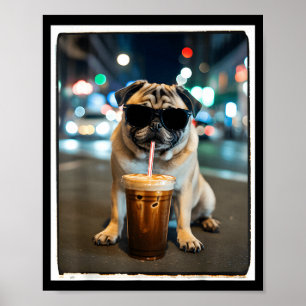 Pug drinking iced coffee animal dog meme poster