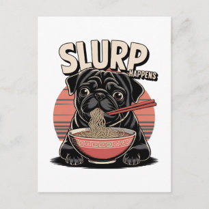 Pug Eating Ramen Funny Slurp Happens Holiday Postcard