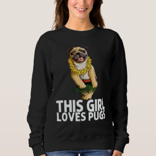 Pug For Girls Kids Hula Dancer Aloha Pug 1 Sweatshirt