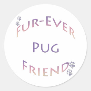 Pug Furever Friend Classic Round Sticker