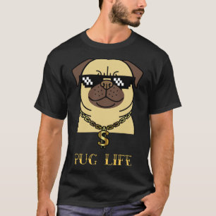 Pug Gangsta Life T-Shirt