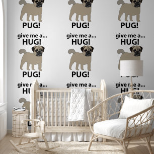 Pug Give Me A Hug Funny Pug Wallpaper