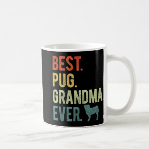 Pug Grandma Ever Dog Lovers Mother's Day Coffee Mug