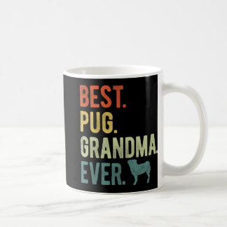 Pug Grandma Ever Dog Lovers Mother's Day Coffee Mug