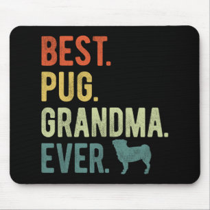 Pug Grandma Ever Dog Lovers Mother's Day Mouse Pad