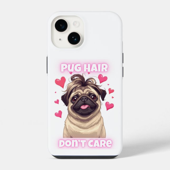 Pug Hair Don’t Care – Funny Pug Quote iPhone Case  (Back)