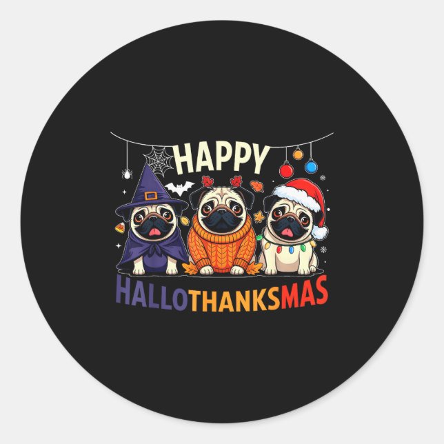 Pug Halloween Thanksgiving Christmas Happy Halloth Classic Round Sticker (Front)