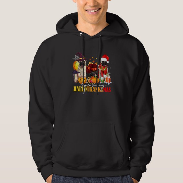 Pug Happy Hallothanksmas Halloween Thanksgiving Ch Hoodie (Front)