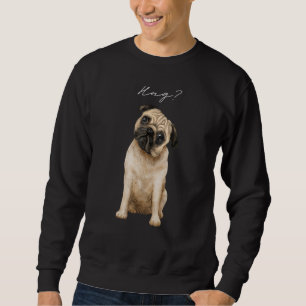 Pug Hug Cute Love Pugs Design Sweatshirt