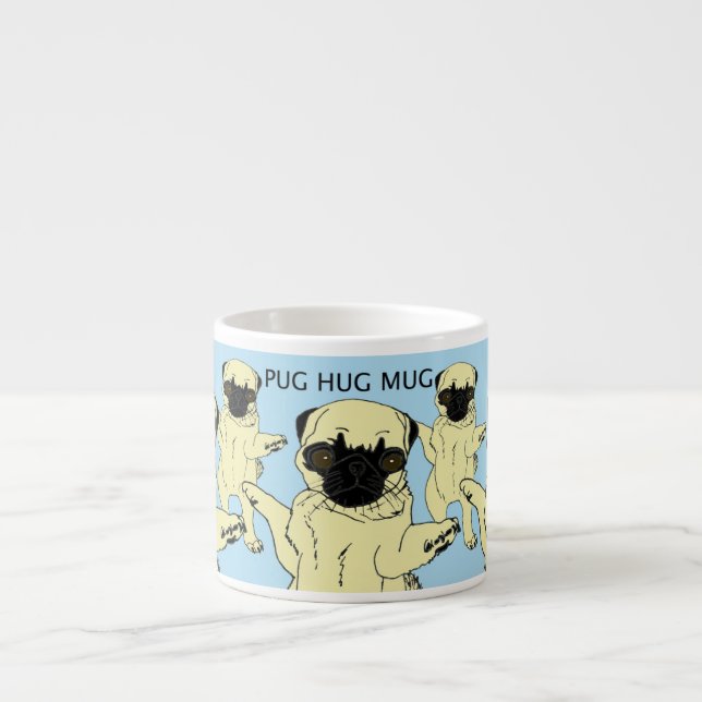 "Pug Hug Mug" Espresso Cup (Front)