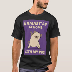 Pug Humour Namaste Spiritual Peace T-Shirt