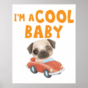 Pug I'm a Cool Baby Poster