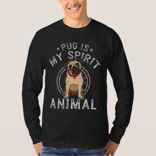 Pug Is My Spirit Animal Dog Wildlife Humour Quote T-Shirt