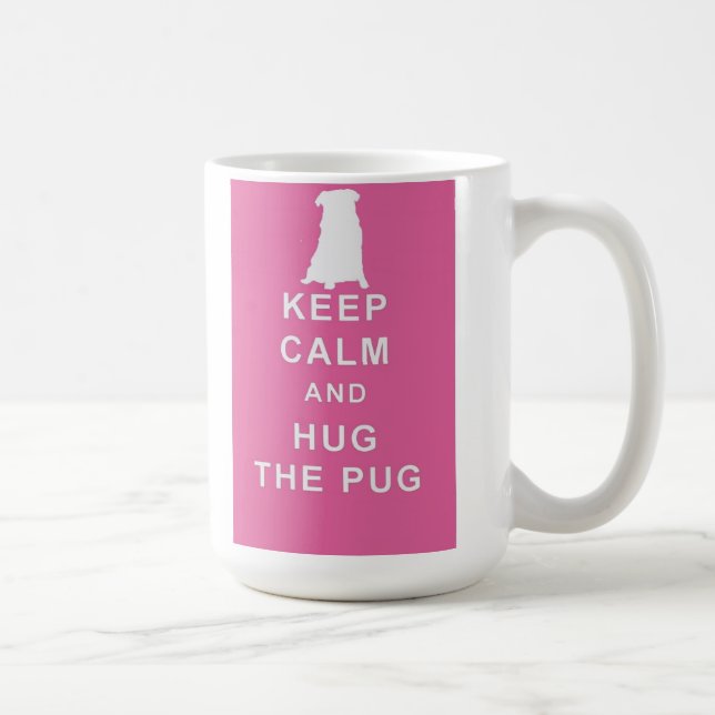 PUG KEEP CALM HUG THE PUG MUG BIRTHDAY PRESENT (Right)
